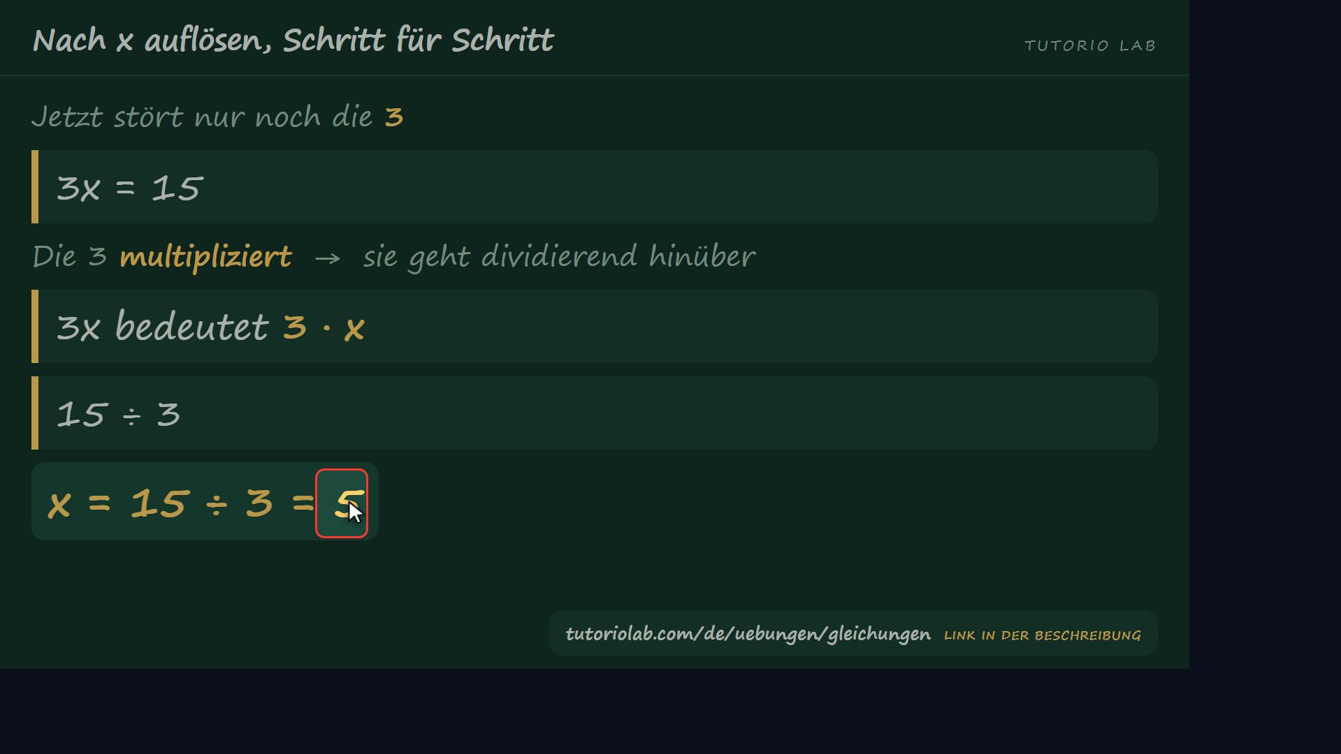 Weg mit dem, was multipliziert — Nach x auflösen, Schritt für Schritt
