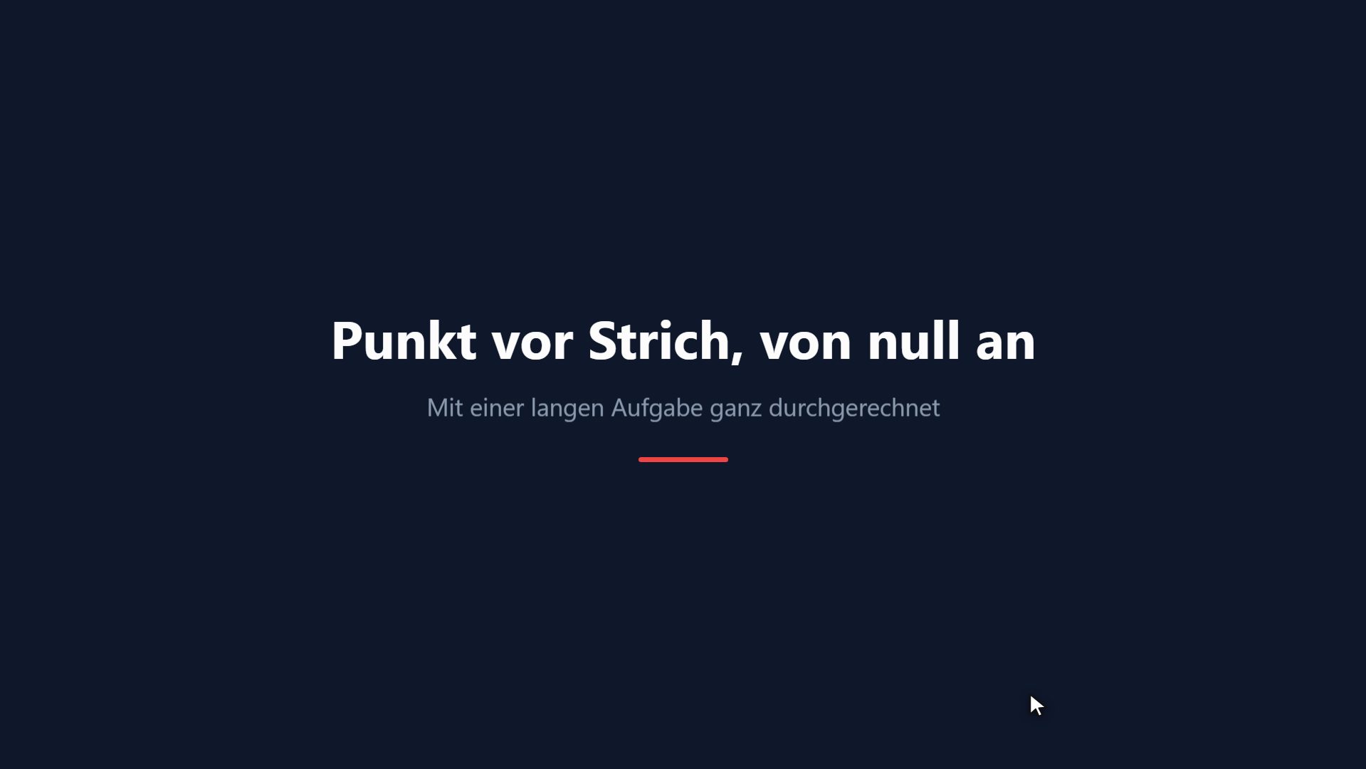 Punkt vor Strich, von null an
