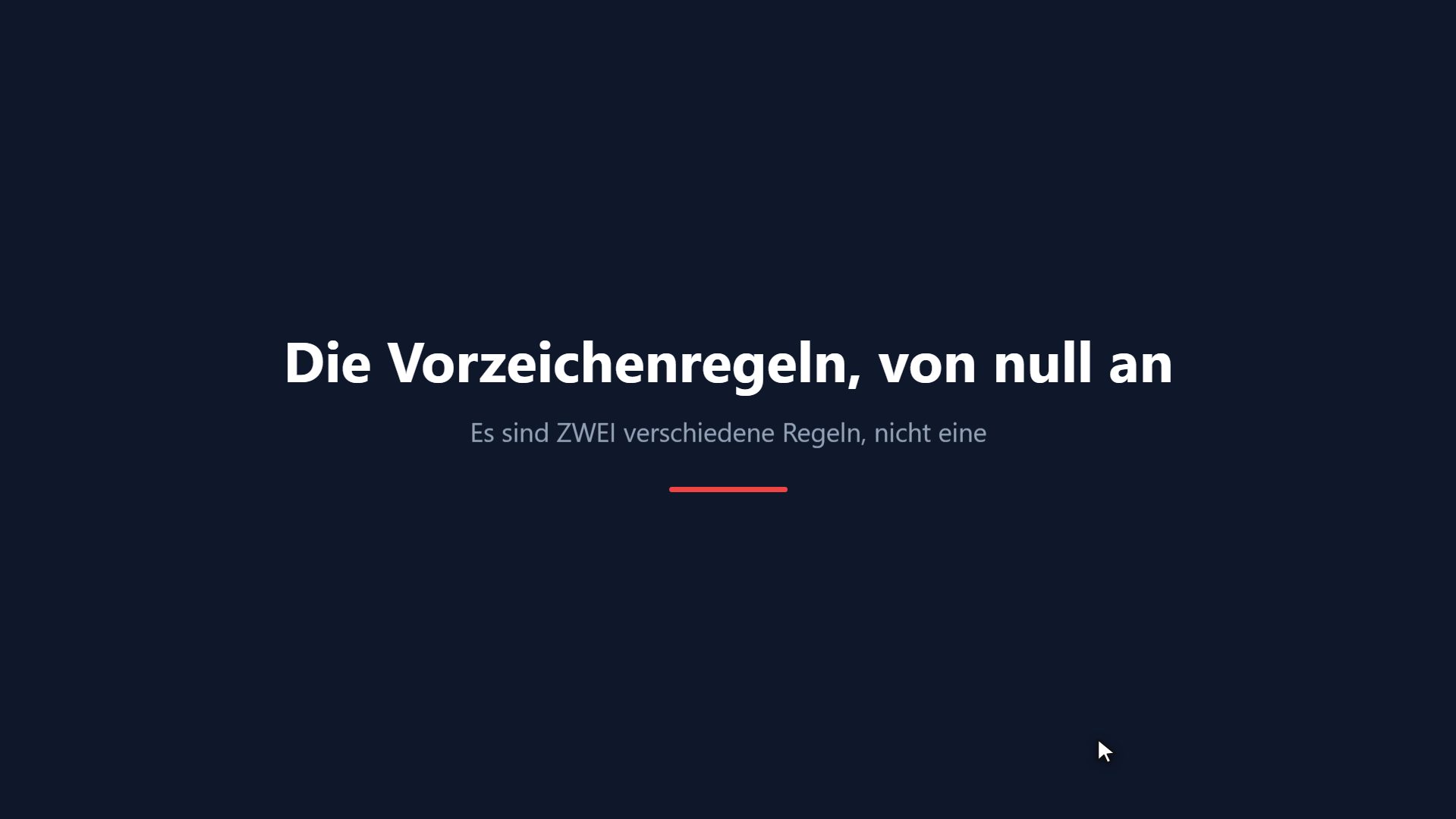 Die Vorzeichenregeln, von null an