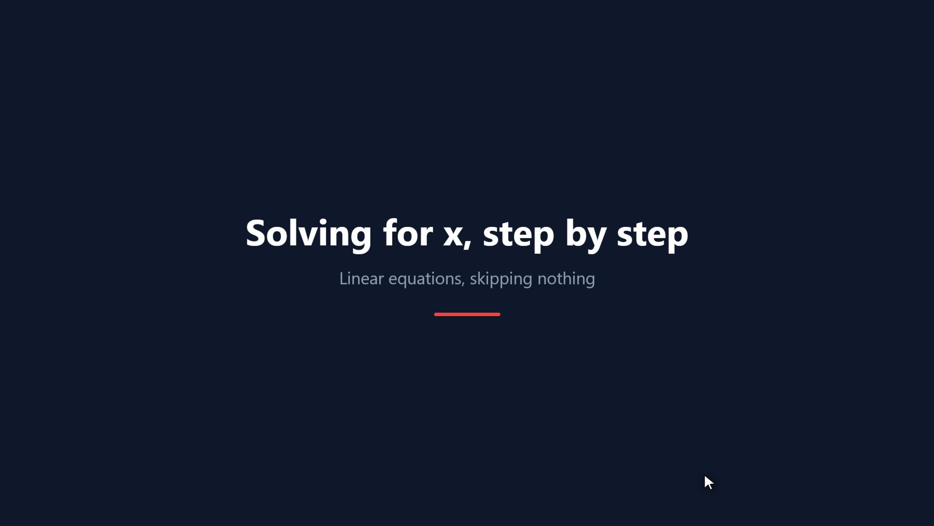 Solving for x, step by step