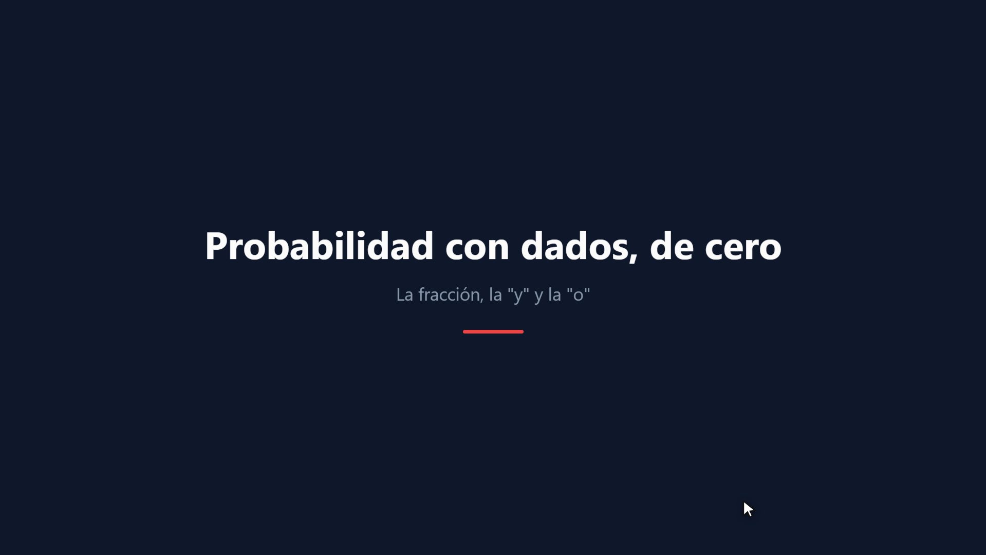 Probabilidad con dados, de cero