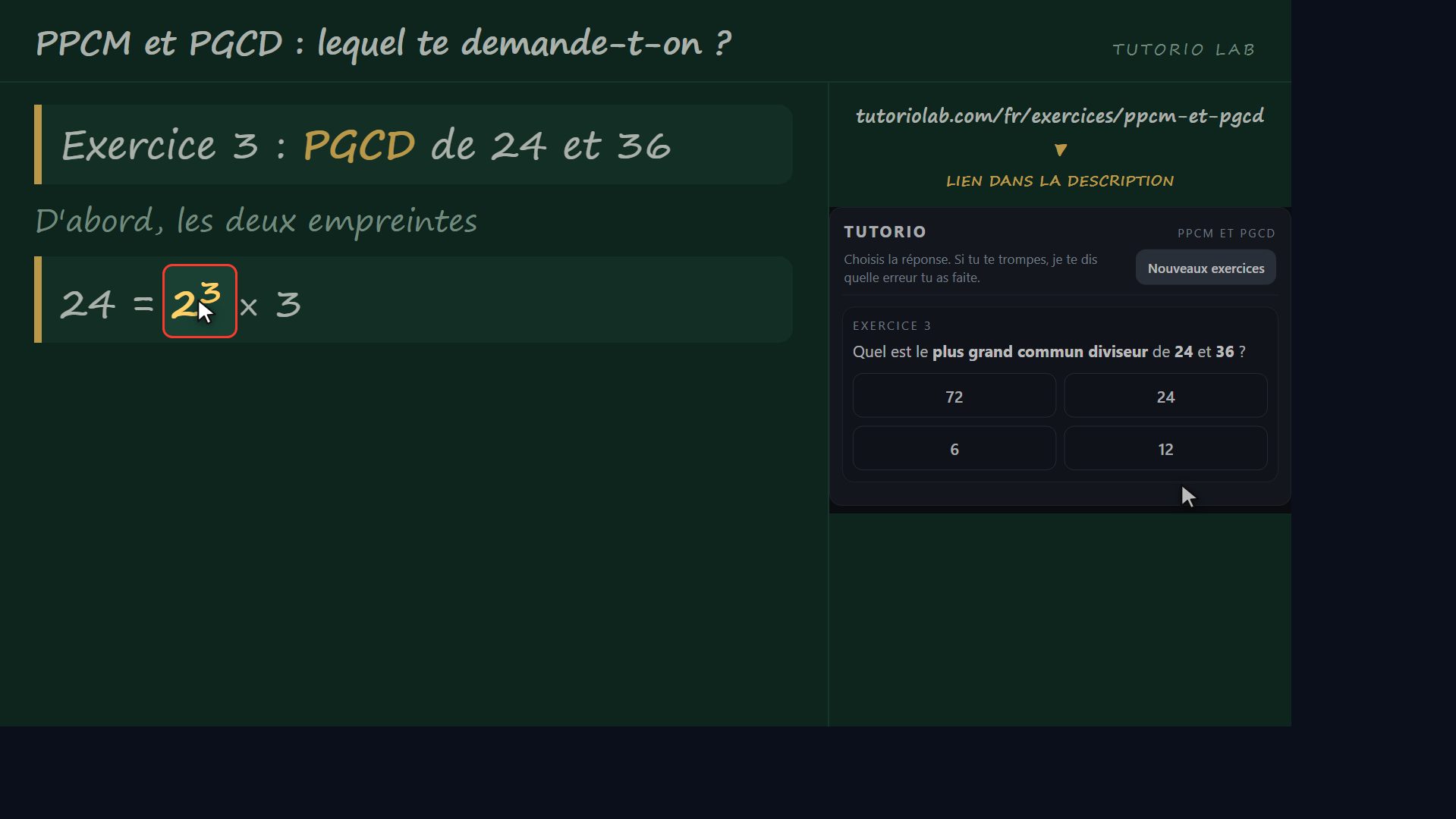 Exercice 3 : le PGCD de 24 et 36 — PPCM et PGCD : lequel te demande-t-on ?