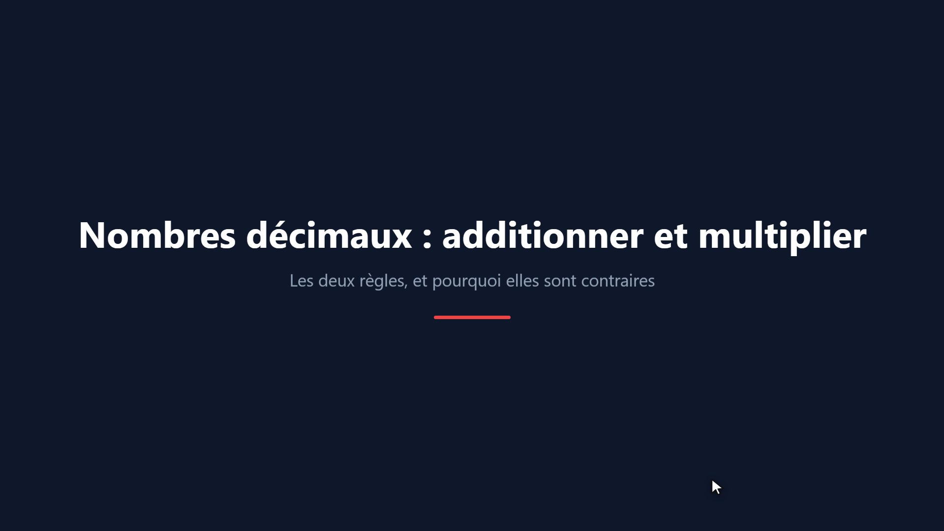 Nombres décimaux : additionner et multiplier