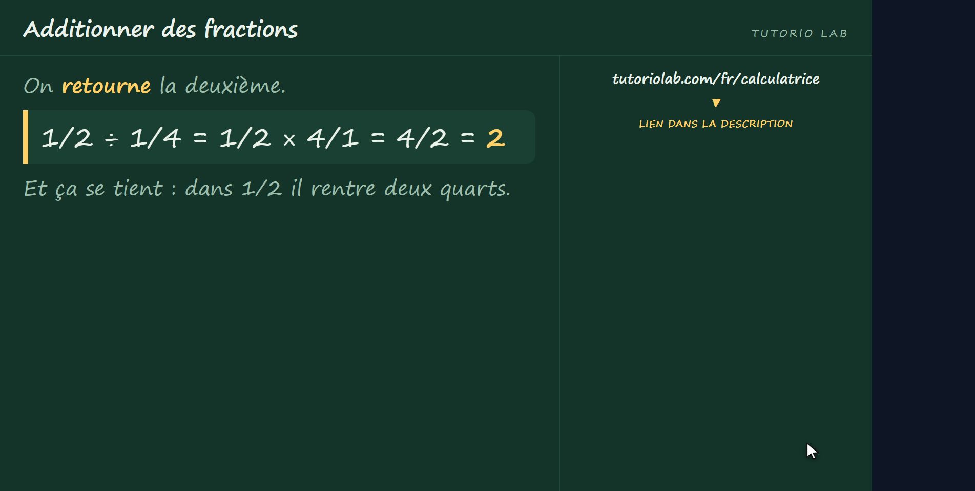 Diviser : on retourne — Additionner des fractions