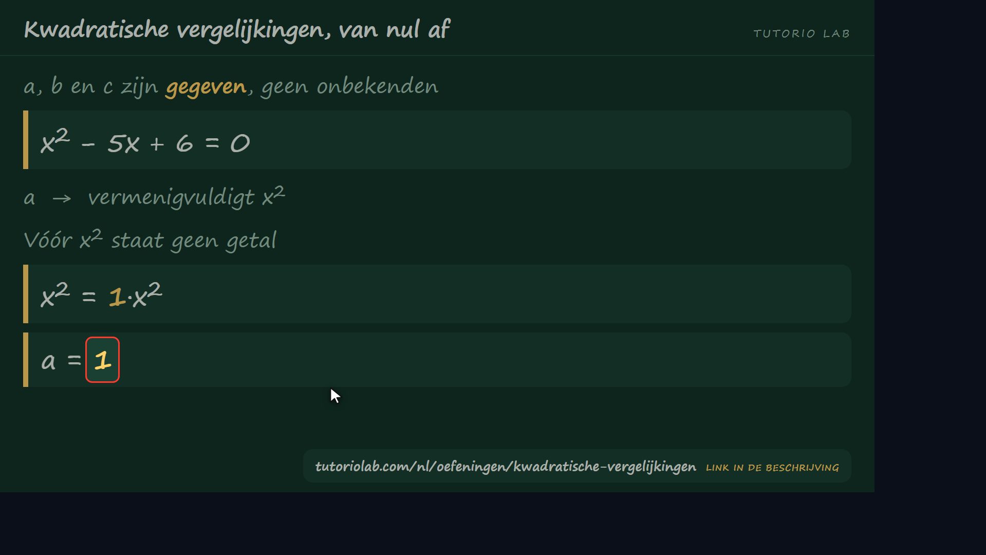 Wie a, b en c zijn — Kwadratische vergelijkingen, van nul af