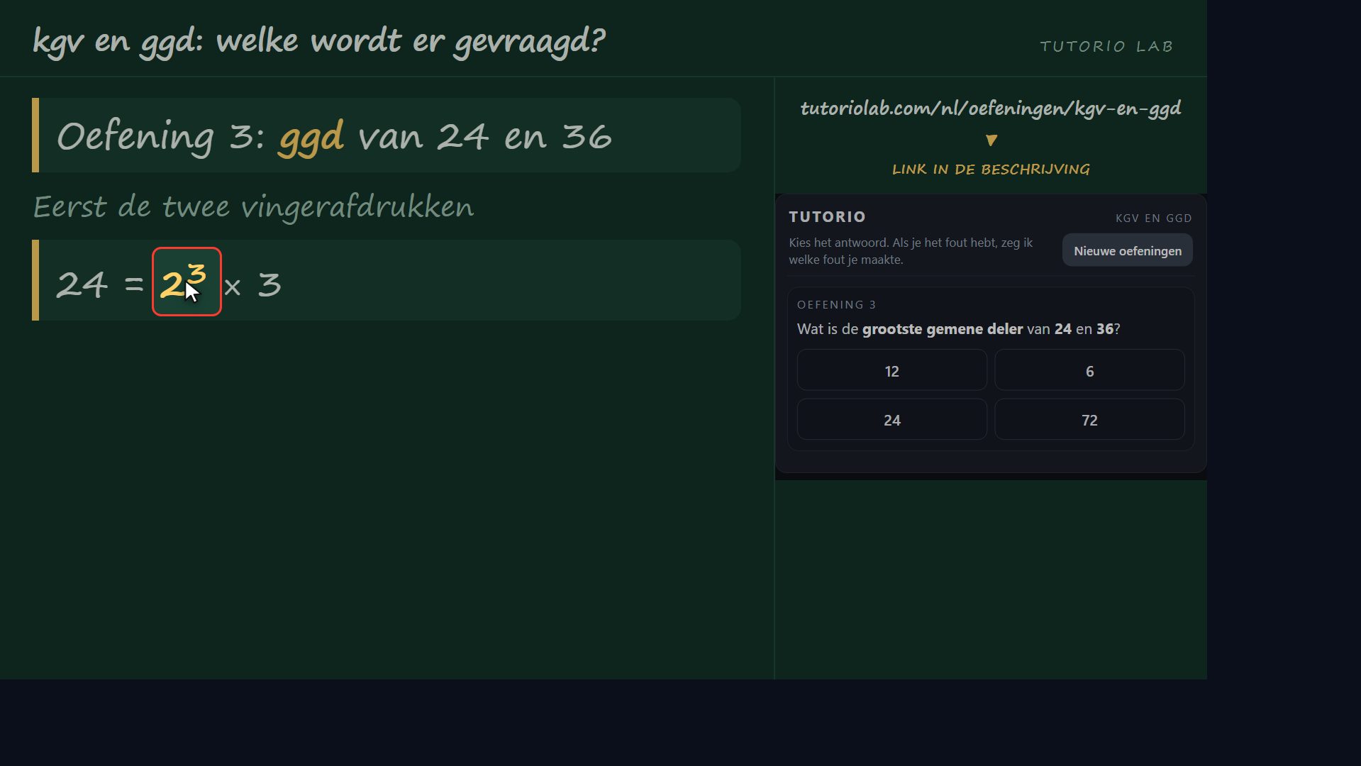 Oefening 3: de ggd van 24 en 36 — kgv en ggd: welke wordt er gevraagd?